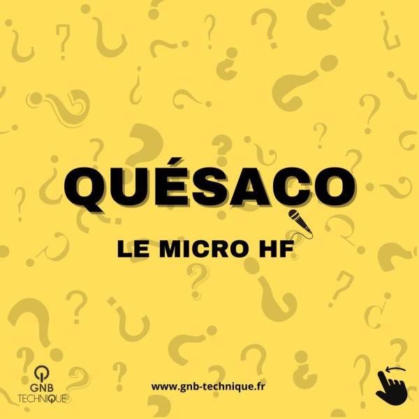 C'est quoi un micro HF ?